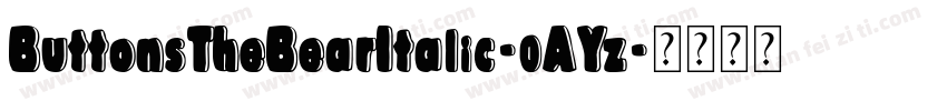 ButtonsTheBearItalic-0AYz字体转换