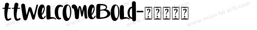 TTWelcomeBold字体转换