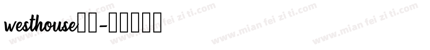westhouse常规字体转换
