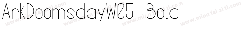 ArkDoomsdayW05-Bold字体转换