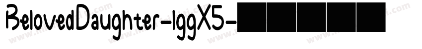 BelovedDaughter-lggX5字体转换