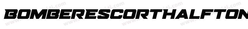 BomberEscortHalftoneItalic-6YyDo字体转换