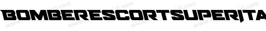 BomberEscortSuperItalic-3za3G字体转换