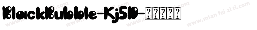 BlackBubble-Kj5D字体转换