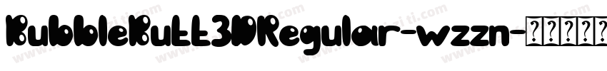 BubbleButt3DRegular-wzzn字体转换