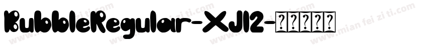 BubbleRegular-XJl2字体转换