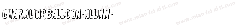 CharmlingBalloon-ALLmM字体转换