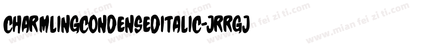 CharmlingCondensedItalic-JRRGj字体转换