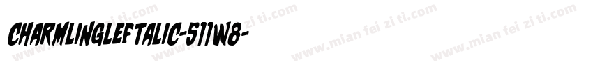 CharmlingLeftalic-511W8字体转换