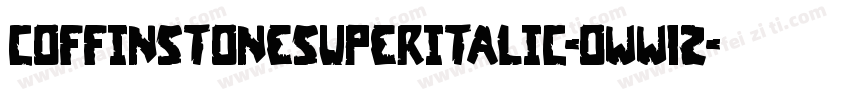 CoffinStoneSuperItalic-oww1z字体转换