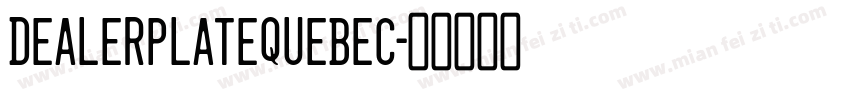 DealerplateQuebec字体转换