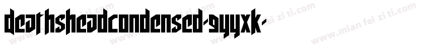 DeathsheadCondensed-9YYXK字体转换