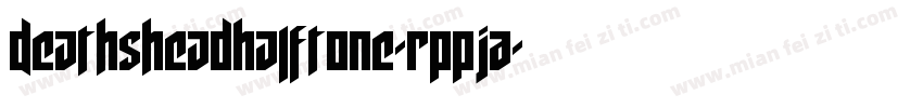 DeathsheadHalftone-RppJA字体转换