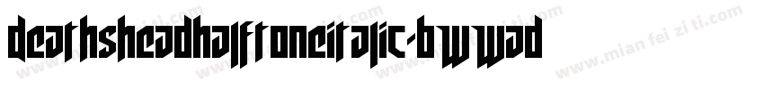 DeathsheadHalftoneItalic-BWWad字体转换