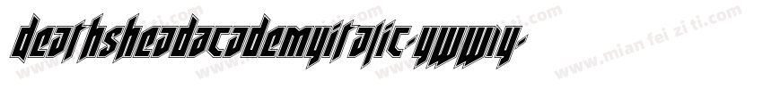 DeathsheadAcademyItalic-yww1Y字体转换