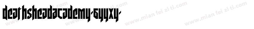 DeathsheadAcademy-6YYxY字体转换