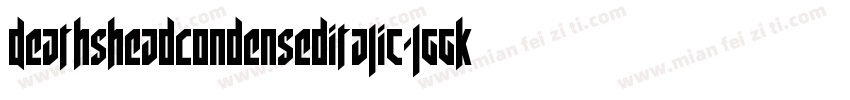 DeathsheadCondensedItalic-lggKd字体转换