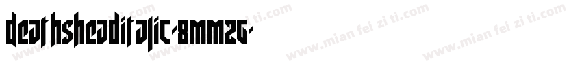 DeathsheadItalic-8MMZg字体转换