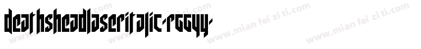DeathsheadLaserItalic-rgg4y字体转换