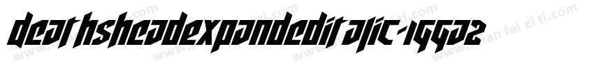 DeathsheadExpandedItalic-1GGa2字体转换