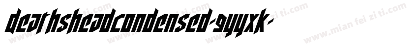 DeathsheadCondensed-9YYXK字体转换