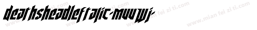 DeathsheadLeftalic-MVVWJ字体转换