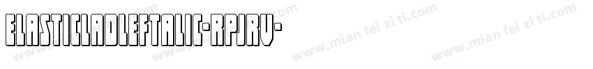 ElasticLadLeftalic-RpJRV字体转换