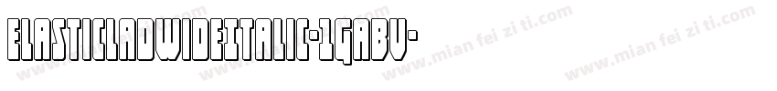 ElasticLadWideItalic-1GaBv字体转换