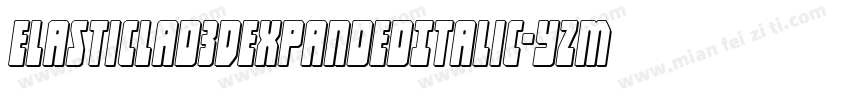 ElasticLad3DExpandedItalic-YzM6q字体转换