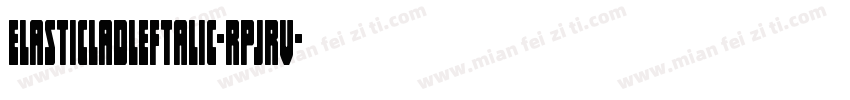 ElasticLadLeftalic-RpJRV字体转换