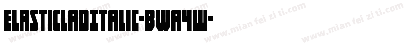 ElasticLadItalic-BWa4w字体转换