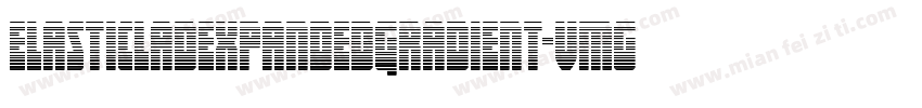 ElasticLadExpandedGradient-vmg89字体转换