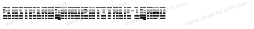ElasticLadGradientItalic-1GaB0字体转换