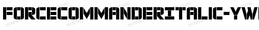 ForceCommanderItalic-ywBW2字体转换