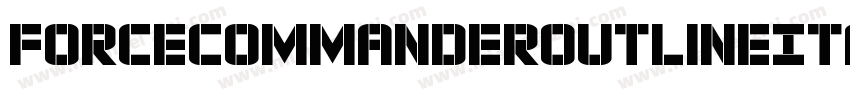 ForceCommanderOutlineItalic-nRxqR字体转换