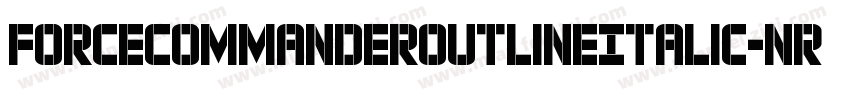 ForceCommanderOutlineItalic-nRxqR字体转换