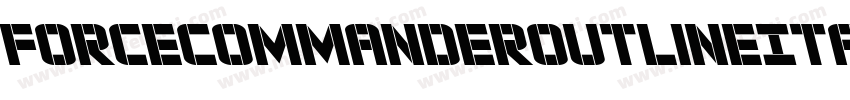ForceCommanderOutlineItalic-nRxqR字体转换