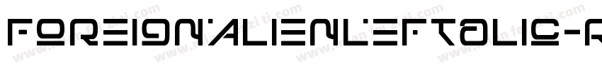 ForeignAlienLeftalic-Rpv93字体转换