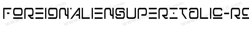 ForeignAlienSuperItalic-rgxvA字体转换