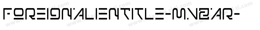 ForeignAlienTitle-MVZAr字体转换