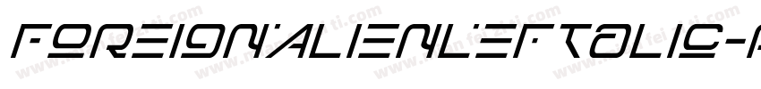 ForeignAlienLeftalic-Rpv93字体转换