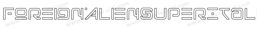 ForeignAlienSuperItalic-rgxvA字体转换