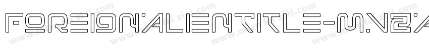 ForeignAlienTitle-MVZAr字体转换