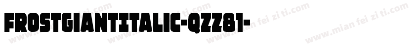 FrostGiantItalic-qZZ81字体转换