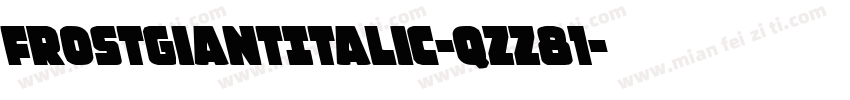 FrostGiantItalic-qZZ81字体转换
