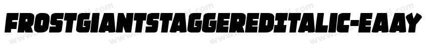 FrostGiantStaggeredItalic-EaayW字体转换