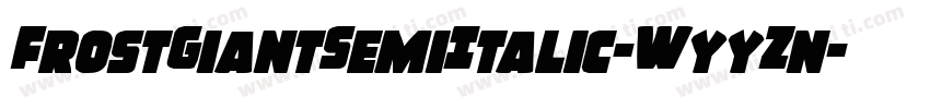 FrostGiantSemiItalic-WyyZn字体转换