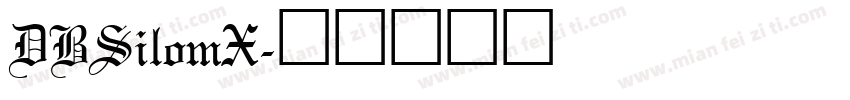 DBSilomX字体转换