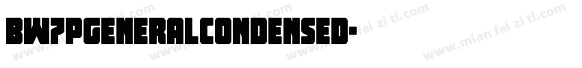 BW7pGeneralCondensed字体转换