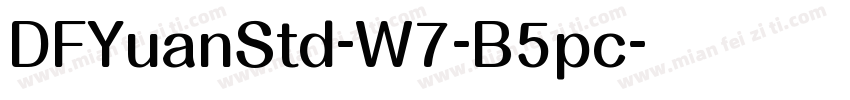 DFYuanStd-W7-B5pc字体转换